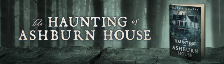 The Haunting of Ashburn House by Darcy Coates